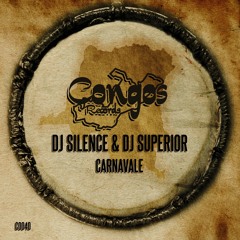 DJ SILENCE & DJ SUPERIOR -CARNAVALE (Out now excl on Beatport)