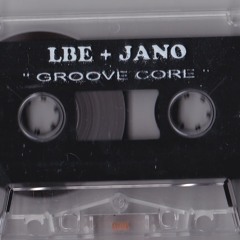 LBE + Jano - Groove Core