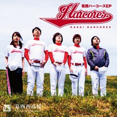葛西ハーコーズEP Cross Fade Demo