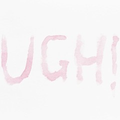 UGH! [The 1975]