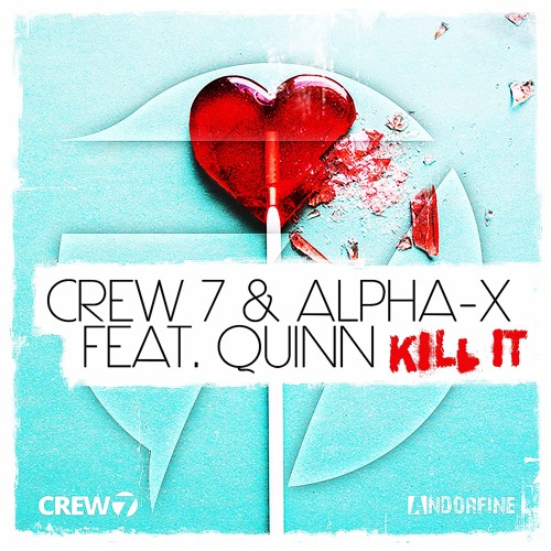 Crew 7 & Alpha-X feat. Quinn - Kill It (Extended Mix)