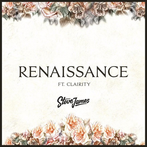 Steve James - Renaissance Ft. Clarity (Oliver Leonard Remix)