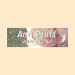 Anti Pants - 2012