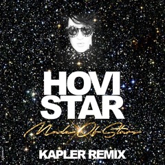 Hovi Star - Made Of Stars ( Kapler Remix )