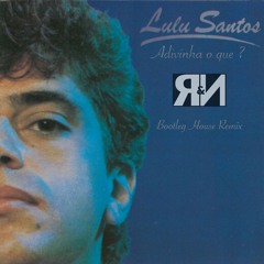 LuLu Santos - Adivinha O Que - Rob & Noya House Remix Bootleg Radio Edit