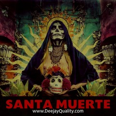Santa Muerte || Purchase @ www.DeejayQuality.com