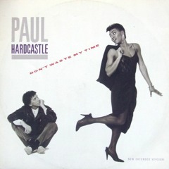 Paul Harcastle - Dont Waste My Time (Disco Tech Ext. Edit)
