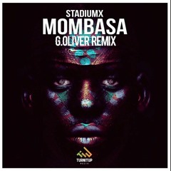 Stadiumx - Mombasa (g.oliver Remix) FREE DOWNLOAD