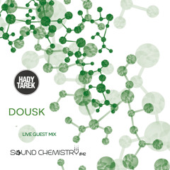 Sound Chemistry #042 Guest Mix Dousk Live @ Eat & Barrel, Cairo, Egypt 4-3-2016