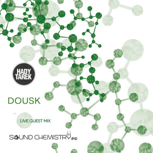 Sound Chemistry #042 Guest Mix Dousk Live @ Eat & Barrel, Cairo, Egypt 4-3-2016