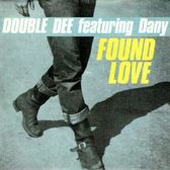 Double Dee - Found Love - Danny Tenaglia's International Mix