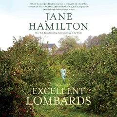 THE EXCELLENT LOMBARDS by Jane Hamilton, Read by Erin Cottrell- Audiobook Excerpt
