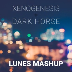 xenogenesis + dark horse (wilasco mashup)