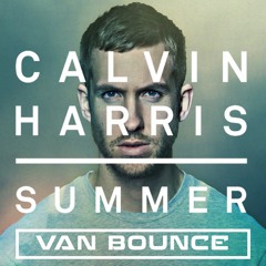 Calvin Harris - Summer (Van Bounce)["BUY" to FREE Download]
