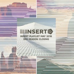 ‪#‎INSERT‬ ‪#‎SEASON‬ ‪#‎CLOSING‬ ‪#MAY2016 #artists #playlist