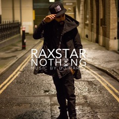 Raxstar - Nothing (Prod. DJ Harpz)