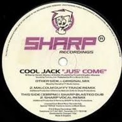 Cool Jack - Jus' Come (Sharp Blasted Dub)  1996
