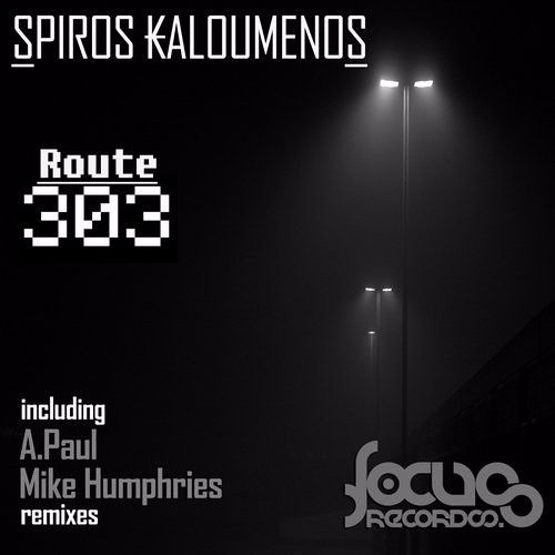 Spiros Kaloumenos - Route 303 (A.Paul Remix) [Focus Records]