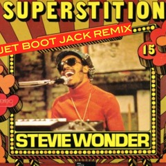 Stevie Wonder - Superstition (Jet Boot Jack 2020 Remix) DOWNLOAD!