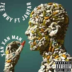 Xan Xan Man Mix  jahfar ft tee why