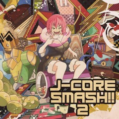 [9QCD-0015] J-CORE SMASH!! 2 Disc01 Crossfade Demo [2016 春M3]