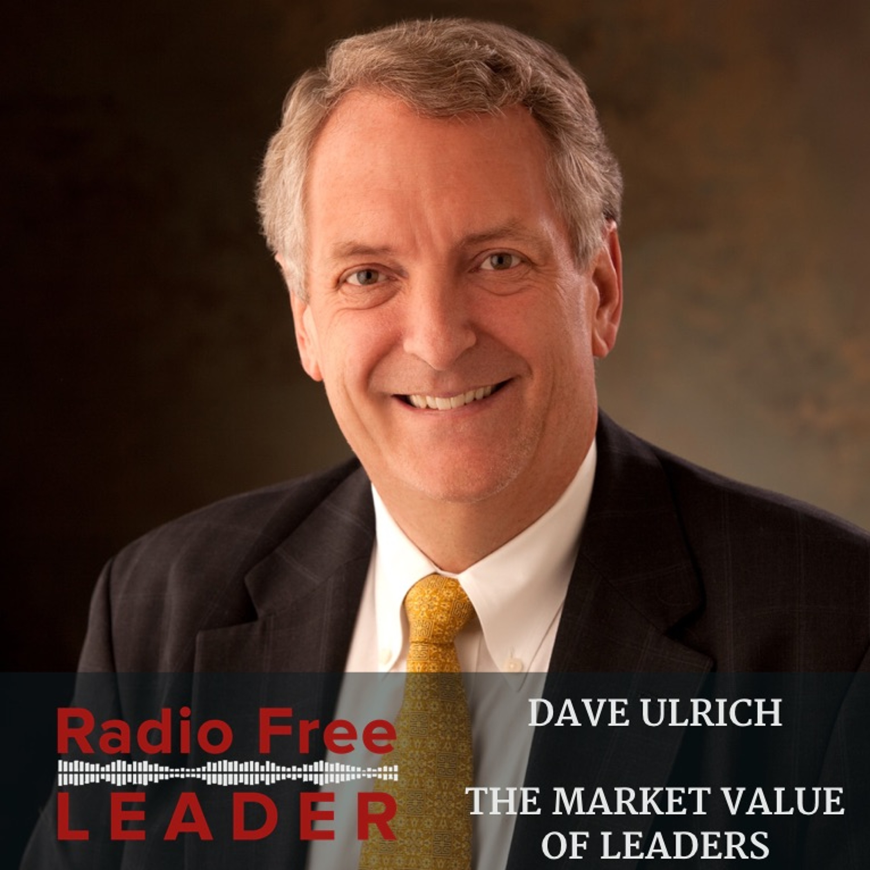 0716 | The Market Value of Leaders with Dave Ulrich episode artwork