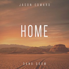 Jason Edward - Home (feat. Dana Doom)