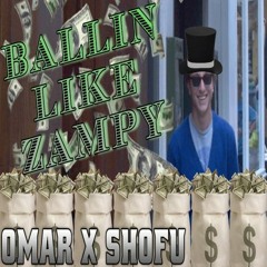 Shofu X Omar - Ballin' Like Zampy