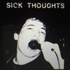 Sick Thoughts - 122 Hours Of Fear