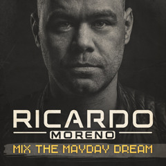 RICARDO MORENO - MIX THE MAYDAY DREAM( FREE DOWNLOAD )