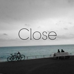 Close