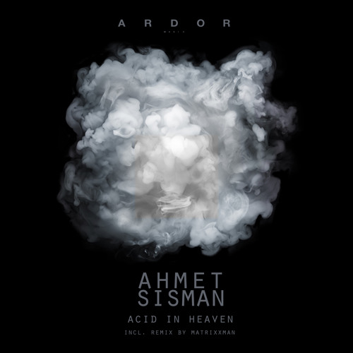Ahmet Sisman - Acid In Heaven