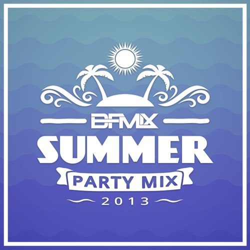 bfmix summer party mix