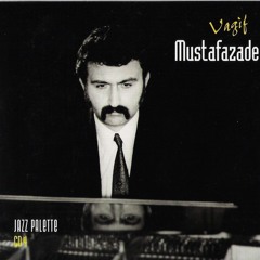 Vaqif Mustafazade - Bayati Shiraz
