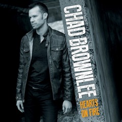 Chad Brownlee - Hearts On Fire (Hearts On Fire EP)