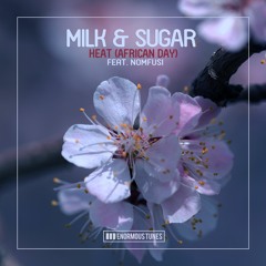 Milk & Sugar feat. Nomfusi - Heat (African Day) (Calippo Radio Mix)