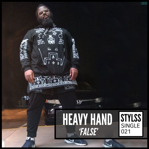 STYLSS Single 021: HEAVY HAND - FALSE