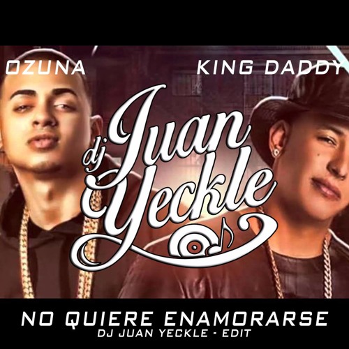 Stream 92 - No Quiere Enamorarse - Ozuna Ft. Daddy Yankee [Dj Juan Yeckle]  BUY PARA DESCARGAR by Dj Juan Yeckle | Listen online for free on SoundCloud