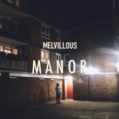Melvillous - Manor