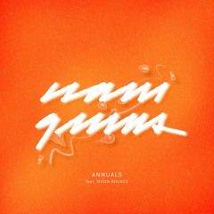 Sam Greens - Annuals (ft. Moon Bounce)