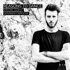 Reasons to dance podcast with Giovanni Carozza - Episode 014