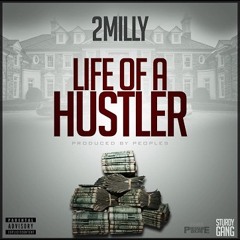 2MILLY - LIFE OF A HUSTLER