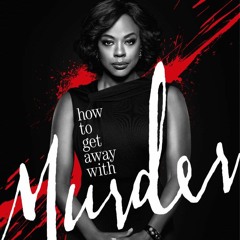 HOW TO GET AWAY WITH MURDER - MUSIC & LIST OF SONGS