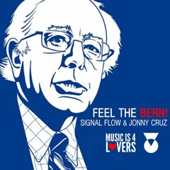 Signal Flow & Jonny Cruz - Feel The Bern! [TOC Records] [MI4L.com] -- FREE DOWNLOAD
