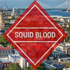 Squid Blood - CRBR (live in Charleston, SC)