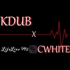 Kdub X CWhite - Life Line Pt2 (Prod by CWhite)