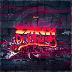 Zany & Dr. Phunk - No Sleep