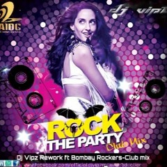 Rock the Party ft Bombay Rockers(Club Mix)-Dj Vipz