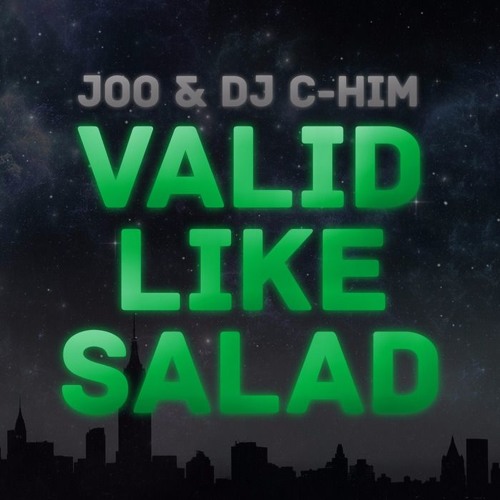 (2.19MB) Download now Joo & Dj C-HIM – Valid Like Salad 