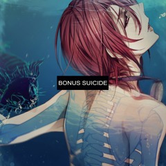 BONUS SUICIDE - You & Me
